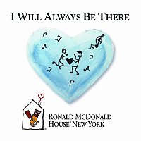 The Ronald McDonald House New York Band and Choir – I Will Always Be There