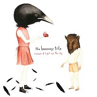 The Honorary Title – Scream And Light Up The Sky