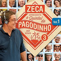 Různí interpreti – Zeca Apresenta: Quintal Do Pagodinho 3 [Ao Vivo / Vol. 1]