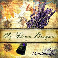 Hugo Montenegro, His Orchestra – My Flower Bouquet