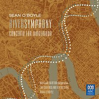 Sean O'Boyle, William Barton, Queensland Symphony Orchestra – O'Boyle: Riversymphony