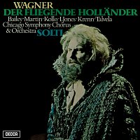 Sir Georg Solti, Norman Bailey, Janis Martin, Martti Talvela, René Kollo – Wagner: Der fliegende Hollander