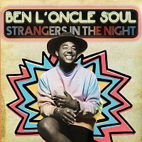 Ben l'Oncle Soul – Strangers In The Night
