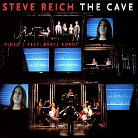 Steve Reich – The Cave