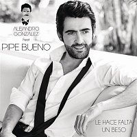 Alejandro Gonzalez Feat. Pipe Bueno – Le Hace Falta Un Beso (Versión Ranchera)