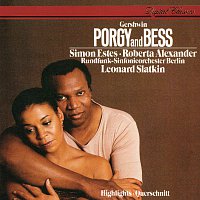 Leonard Slatkin, Simon Estes, Roberta Alexander, Radio-Symphonie-Orchester Berlin – Gershwin: Porgy and Bess (Highlights)