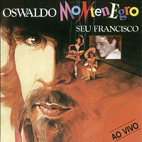 Oswaldo Montenegro – Seu Francisco - Ao Vivo