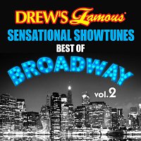 The Hit Crew – Drew's Famous Sensational Showtunes Best Of Broadway [Vol. 2]