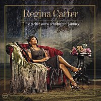 Regina Carter – I'll Be Seeing You: A Sentimental Journey