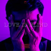 Sqweez Animal – Love is Blind