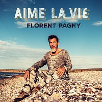 Florent Pagny – Aime la vie