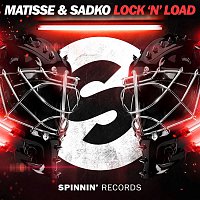 Matisse & Sadko – Lock 'N' Load