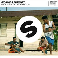Chuckie & Tom Enzy – Back In The Day (feat. GVO LV)