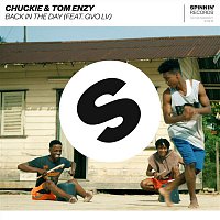 Chuckie, Tom Enzy, GVO LV – Back In The Day (feat. GVO LV)