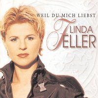Linda Feller – Weil Du mich liebst