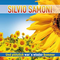 Silvio SAMONI – Und plotzlich war`s wieder Sommer