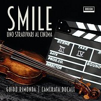 Guido Rimonda, Camerata Ducale – Smile - Uno Stradivari al cinema