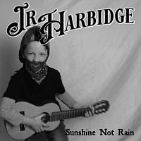 J R Harbidge – Sunshine Not Rain