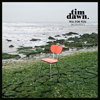 Tim Dawn – Fell For You [Acoustic]