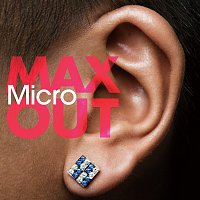 Micro – Max Out