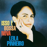 Leila Pinheiro – Isso É Bossa Nova