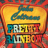 John Coltrane – Pretty Rainbow