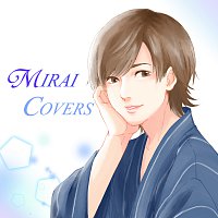 Kobasolo, Mirai – Mirai Covers