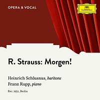 Heinrich Schlusnus, Franz Rupp – R. Strauss: Morgen!, Op. 27 No. 2