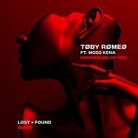 Toby Romeo, Moss Kena – Reminds Me Of You [Lost + Found Remix]