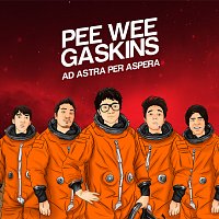 Pee Wee Gaskins – Ad Astra Per Aspera