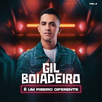 Gil Boiadeiro – É Um Piseiro Diferente [Vol. 4]