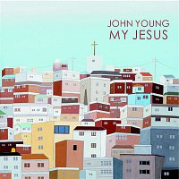 John Young – My Jesus