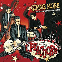 The Peacocks – Gimme More (The Best Of The Rest & Leftovers)