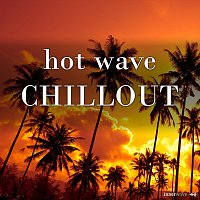 Různí interpreti – Hot Wave Chillout
