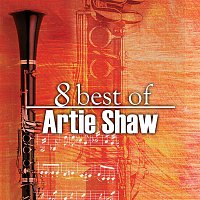 Artie Shaw – 8 Best of Artie Shaw