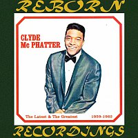 Clyde McPhatter – The Latest And the Greatest 1959-1962 (HD Remastered)