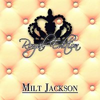 Milt Jackson – Royal Edition