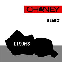 Chaney – Dixons (Refixes)