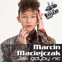 Marcin Maciejczak – Jak Gdyby Nic