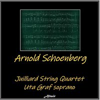 Juilliard String Quartet, Uta Graf – Arnold Schoenberg
