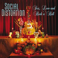 Social Distortion – Sex, Love And Rock 'N' Roll