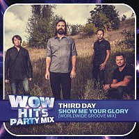 Third Day – Show Me Your Glory (Worldwide Groove Mix)