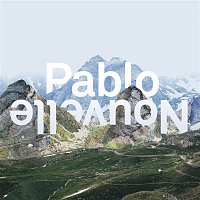 Pablo Nouvelle – All I Need