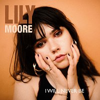 Lily Moore – I Will Never Be - EP