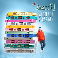 herrH – Wenn ich grosz bin