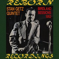 Stan Getz Quintet – Birdland Sessions 1952 (HD Remastered)