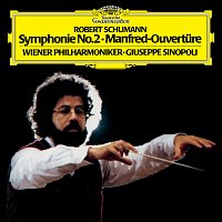 Wiener Philharmoniker, Giuseppe Sinopoli – Schumann: Symphony No.2 in C, Op.61 / Overture Manfred, Op. 115