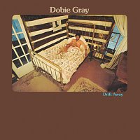 Dobie Gray – Drift Away