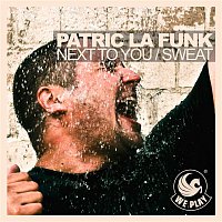 Patric La Funk – Next To You (Sweat)