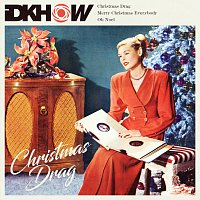 I DONT KNOW HOW BUT THEY FOUND ME – Christmas Drag